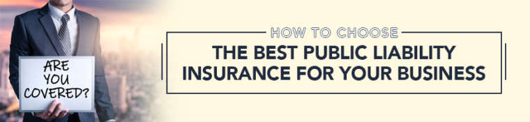 Tips To Choose The Best Public Liability Insurance For Your Business 9351