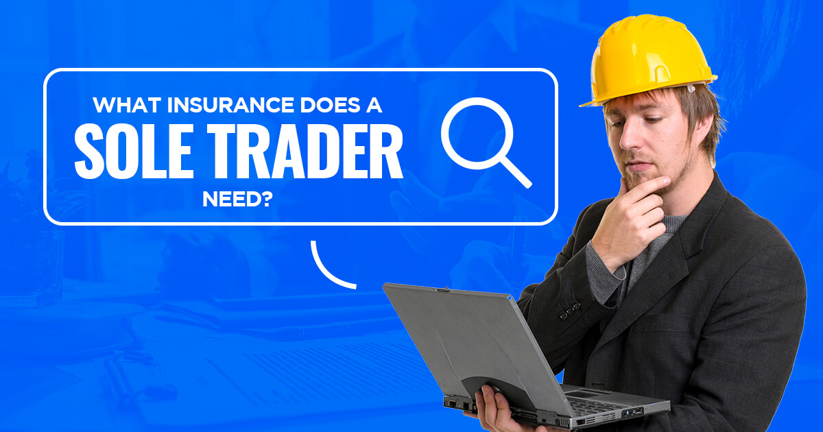 What Insurance Does A Sole Trader Need All Trades Cover